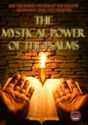 The Mystical Power of The Psalms by Marcus T. Bottomley (New Edition)